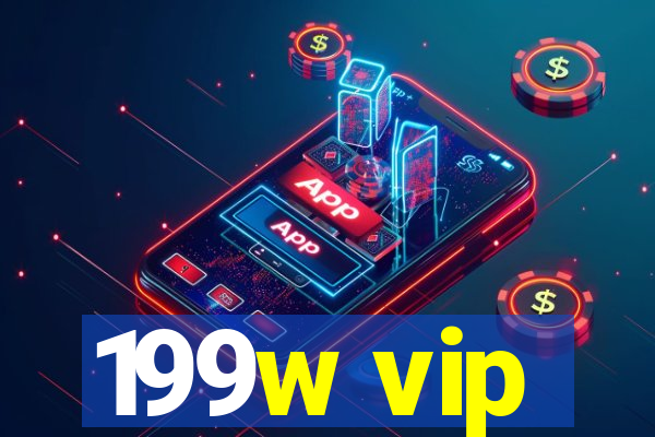 199w vip